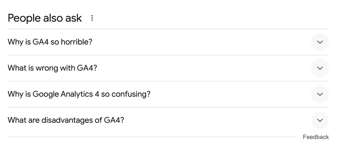 Even Google's search engine showcases how badly received GA4 has been.